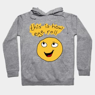 This Is How Eye Roll Hoodie